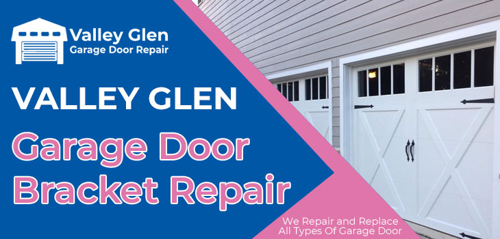 garage door bracket repair in Valley Glen
