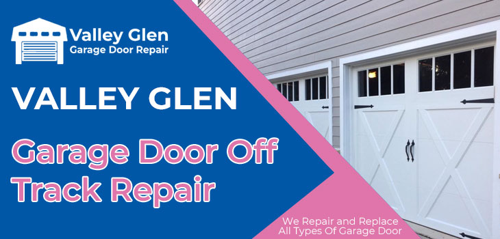 garage door off track repair in Valley Glen
